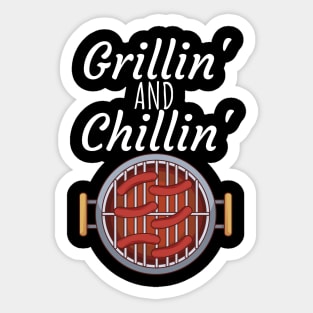 Grillin and Chillin Sticker